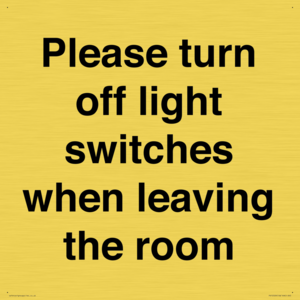 Please turn off light switches when leaving the room
